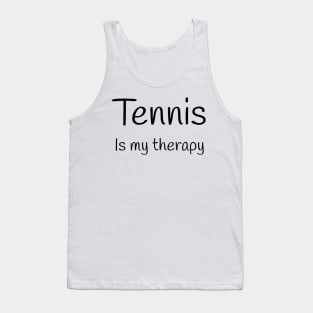 Tennis is my therapy Tank Top